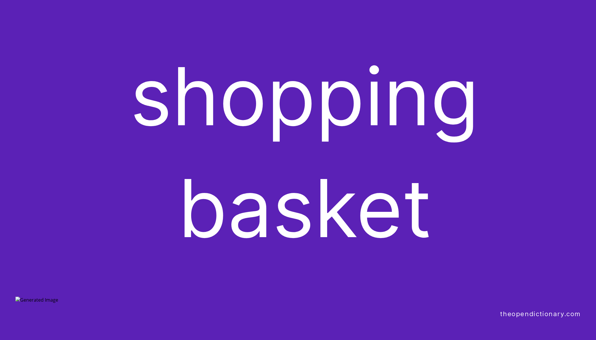 Shopping basket Meaning of Shopping basket Definition of Shopping